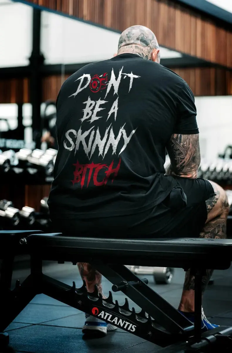 Don't Be A Skinny Bitch Printed Men's T-shirt sold by Polyalien