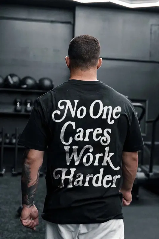 No One Cares Work Harder Printed Men's T-shirt made by Polyalien