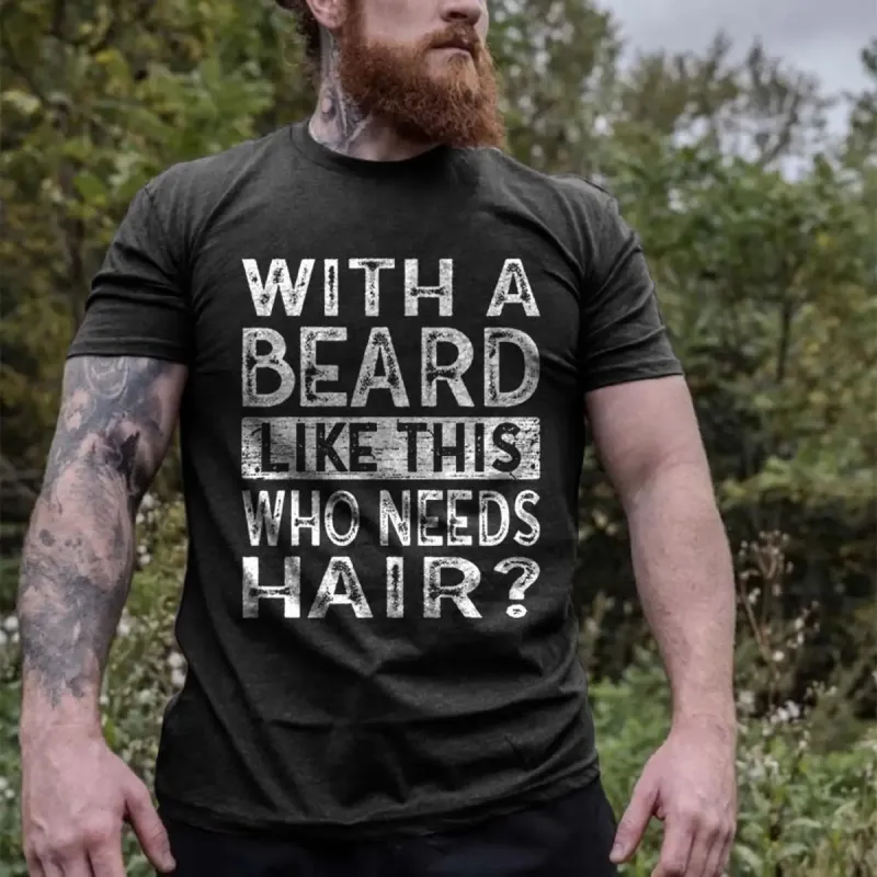 Viking With A Beard Like This Who Needs Hair Printed Men's T-shirt sold by Polyalien