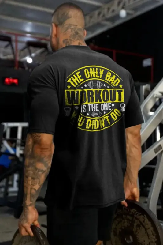 The Only Bad Workout Is The One You Didn't Do Printed Men's T-shirt sold by Polyalien