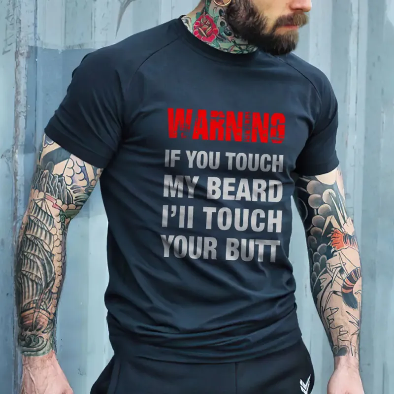 Viking Warning If You Touch My Beard I'll Touch Your Butt Printed Men's T-shirt sold by Polyalien
