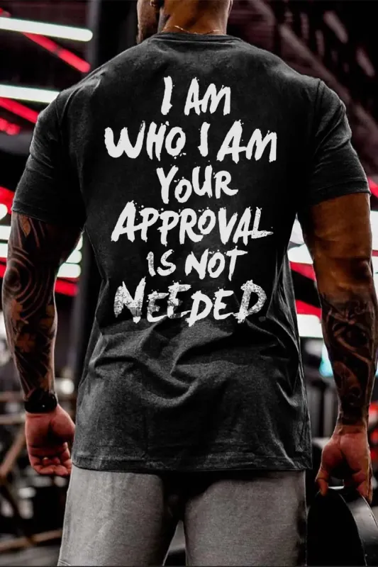 I Am Who I Am Your Approval Is Not Needed Printed Men's T-shirt sold by Polyalien
