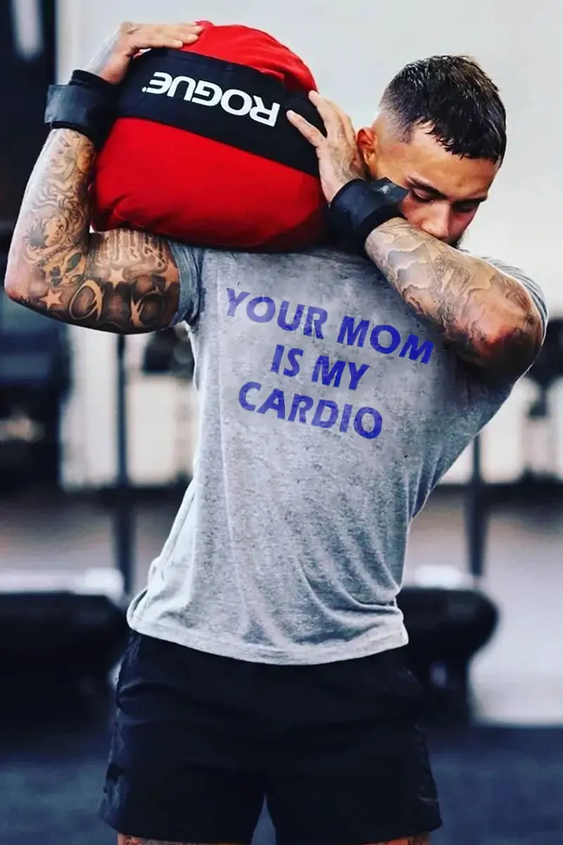 Your Mom Is My Cardio Printed Men's T-shirt sold by Polyalien