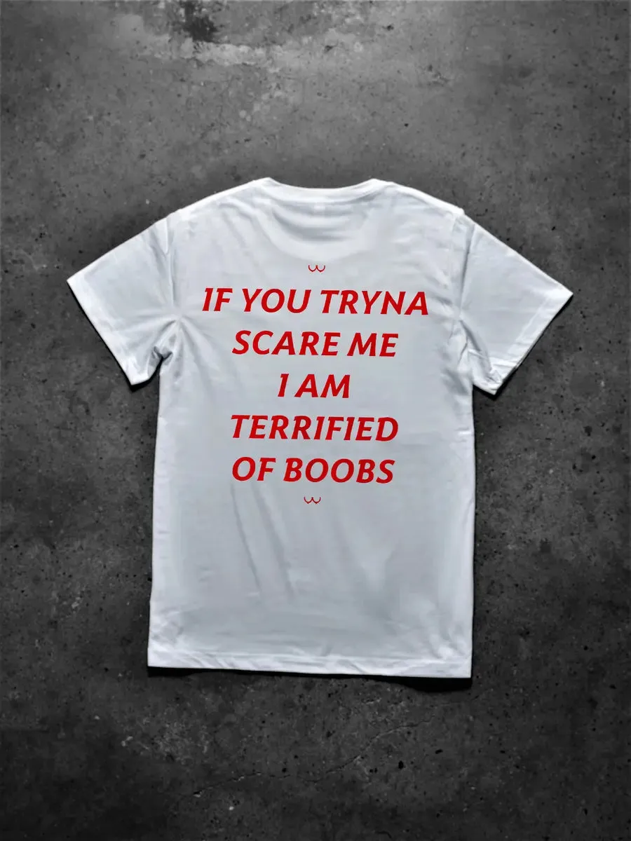 If You Tryna Scare Me I Am Terrified Of Boobs Printed Men's T-shirt sold by Polyalien product image thumbnail 2
