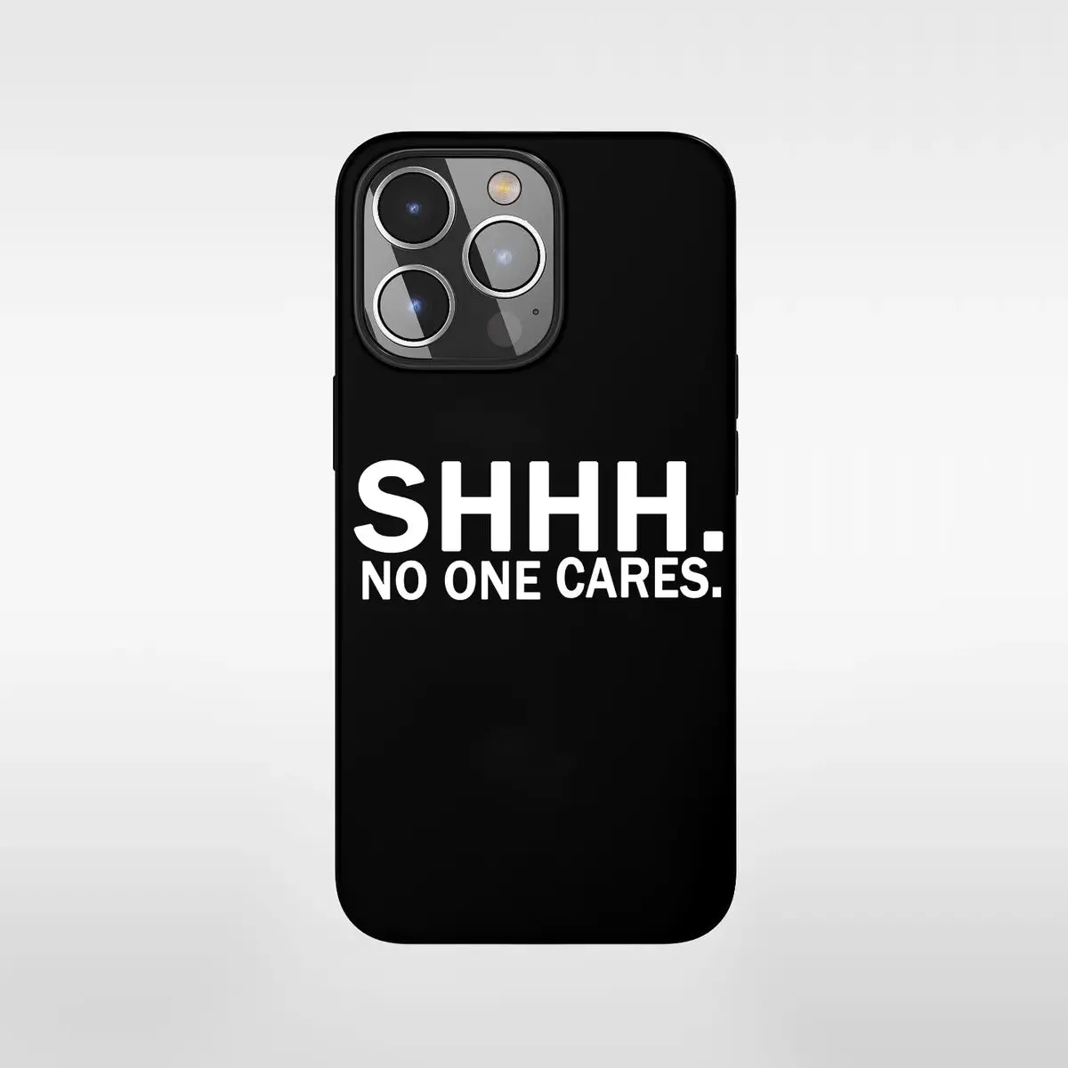 Shhh. No One Cares Phone Case sold by Polyalien