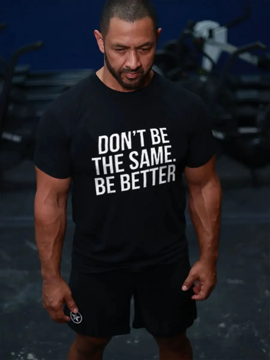 Don't Be The Same. Be Better Printed Men's T-shirt sold by Polyalien product image thumbnail 5