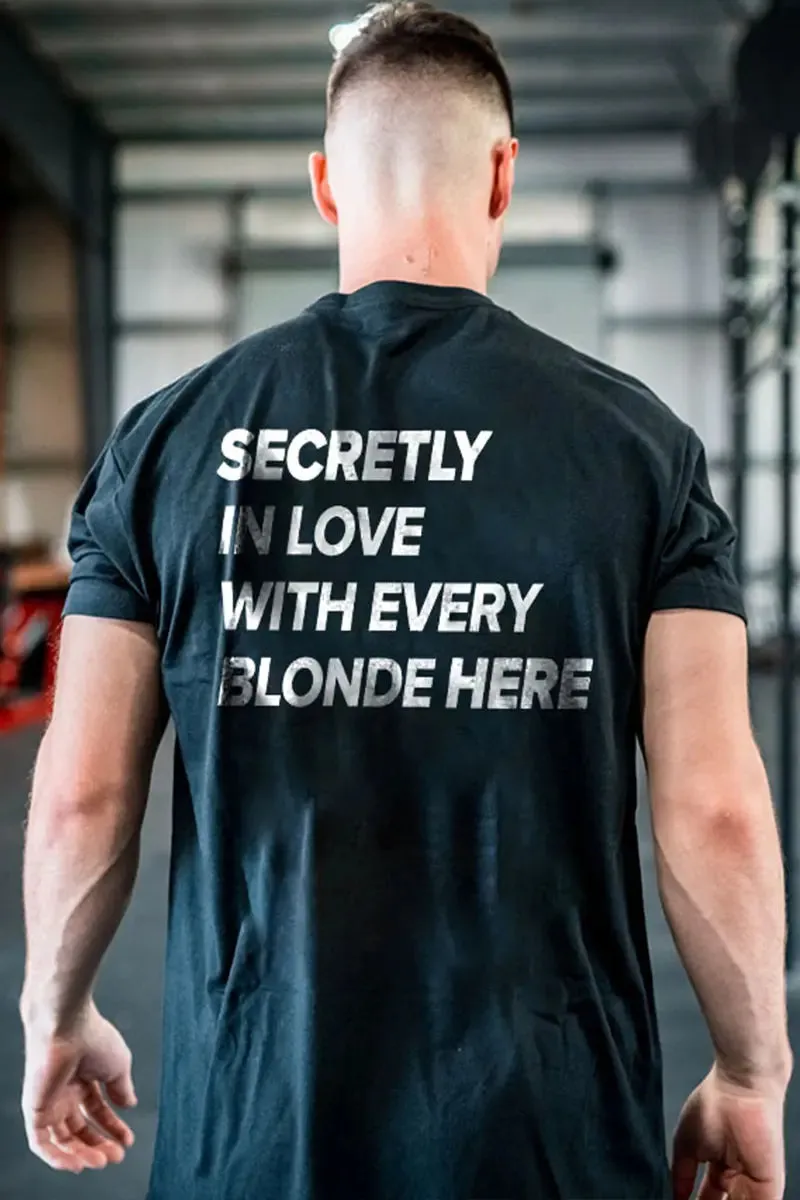 Secretly In Love With Every Blonde Here Printed Men's T-shirt sold by Polyalien