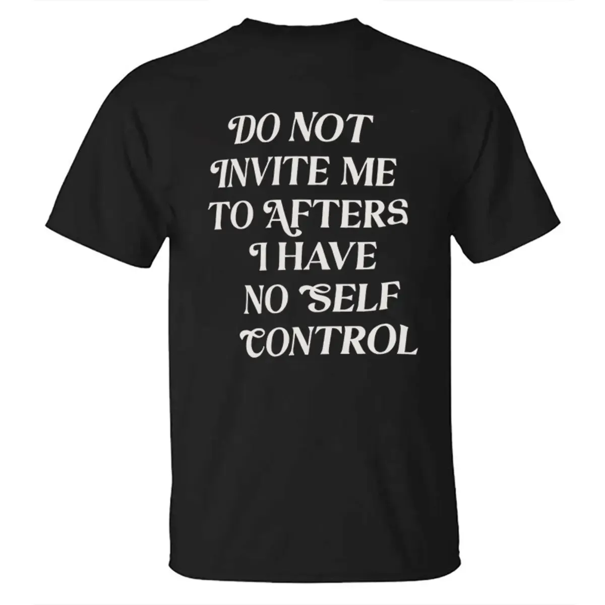 Do Not Invite Me To Afters I Have No Self Control Printed Men's T-shirt sold by Polyalien product image thumbnail 2