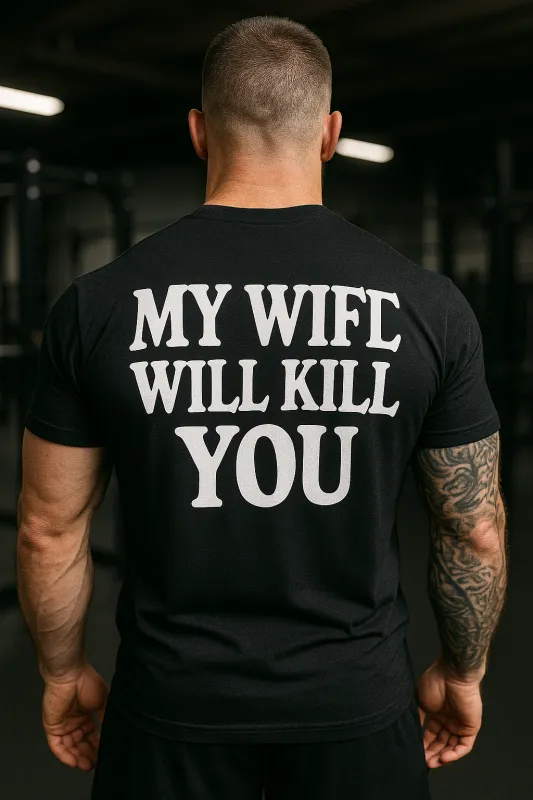 My Wife Will Kill You Printed Men's T-shirt sold by Polyalien