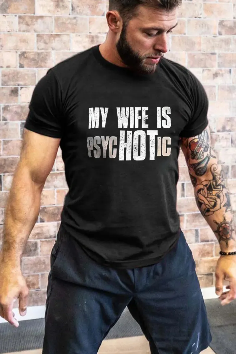 My Wife Is Psychotic Printed Men's T-shirt sold by Polyalien