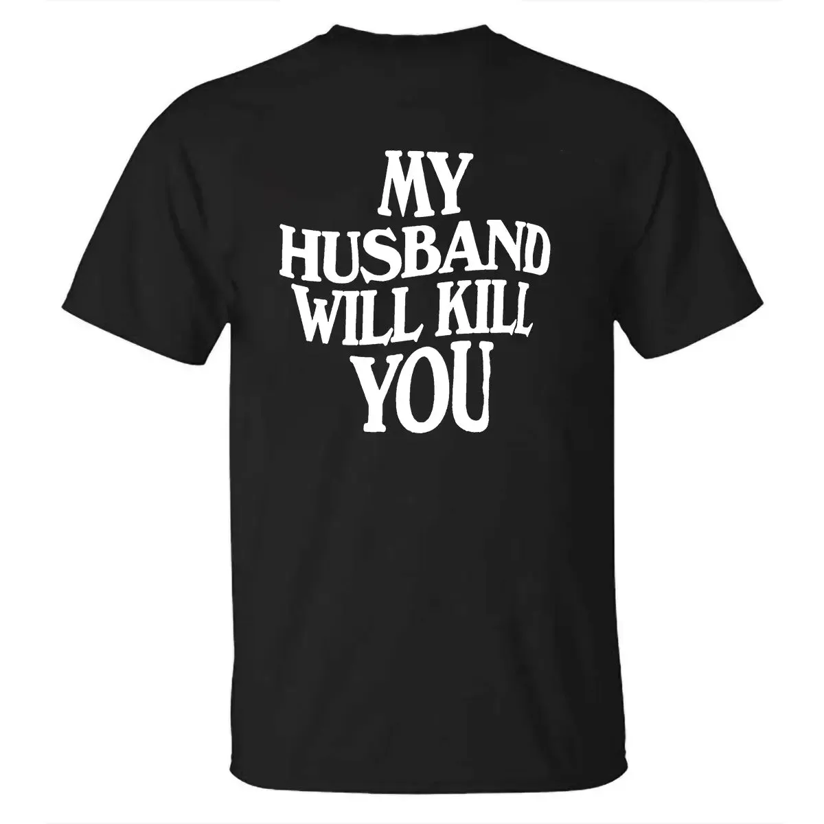 My Husband Will Kill You Printed Men's T-shirt sold by Polyalien product image thumbnail 2
