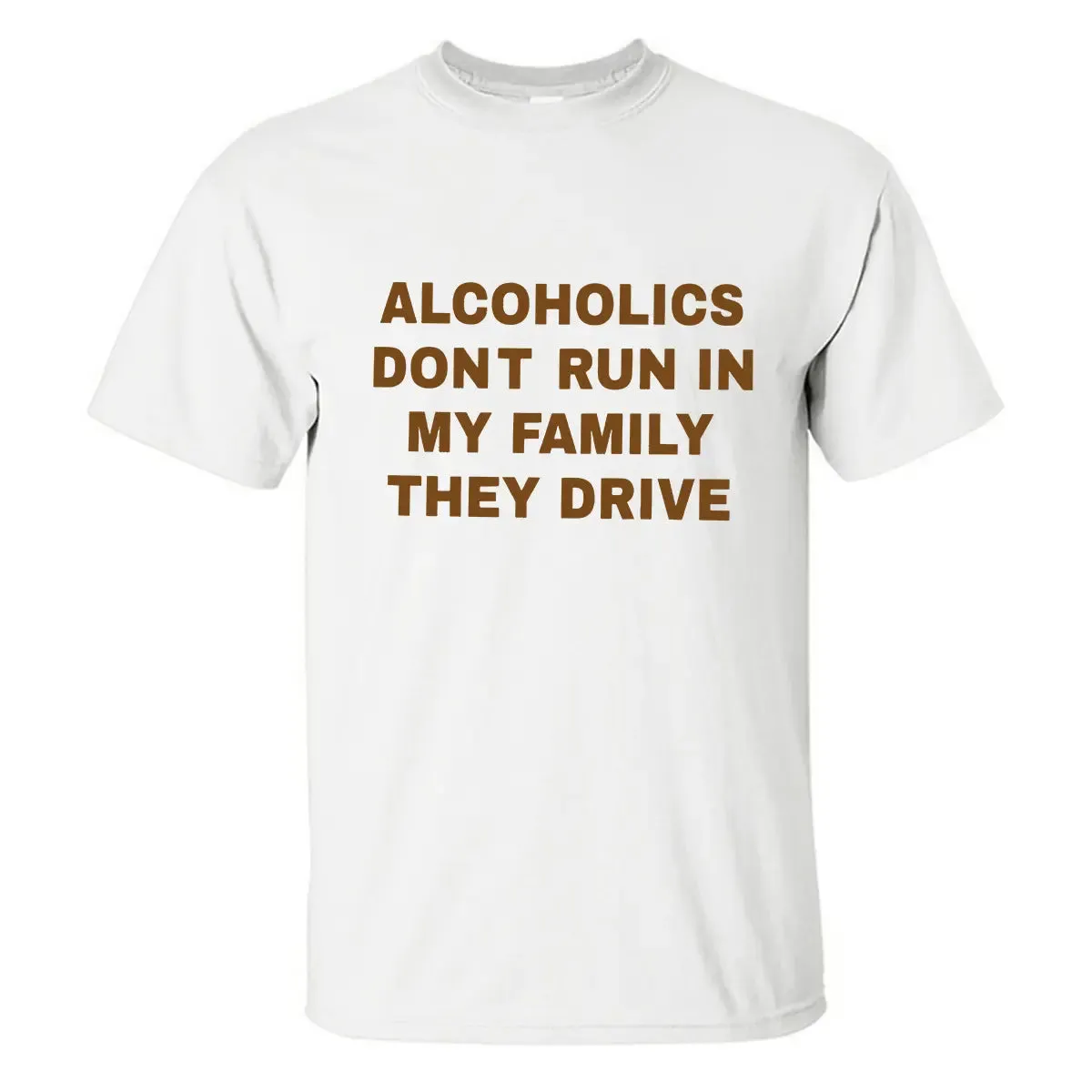 Alcoholics Dont Run In My Family They Drive Printed Men's T-shirt sold by Polyalien product image thumbnail 2