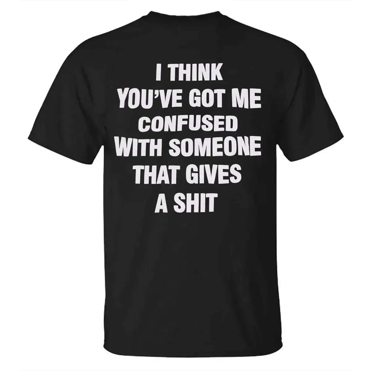 I Think You've Got Me Confused With Someone That Gives A Shit Printed Men's T-shirt sold by Polyalien product image thumbnail 2