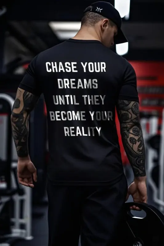 Chase Your Dreams Until They Become Your Reality Printed Men's T-shirt sold by Polyalien