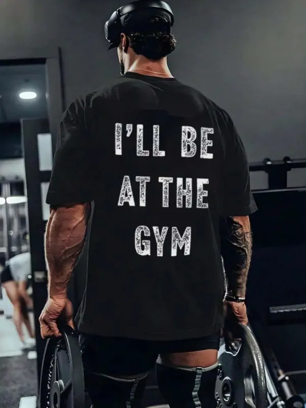 I'll Be At The Gym Printed Men's T-shirt sold by Polyalien