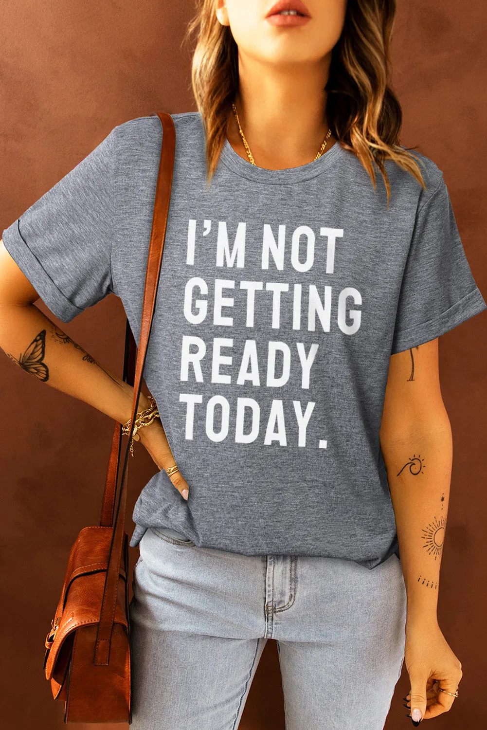 I'M NOT GETTING READY TODAY Graphic Tee sold by Gigi Laurent product image thumbnail 3