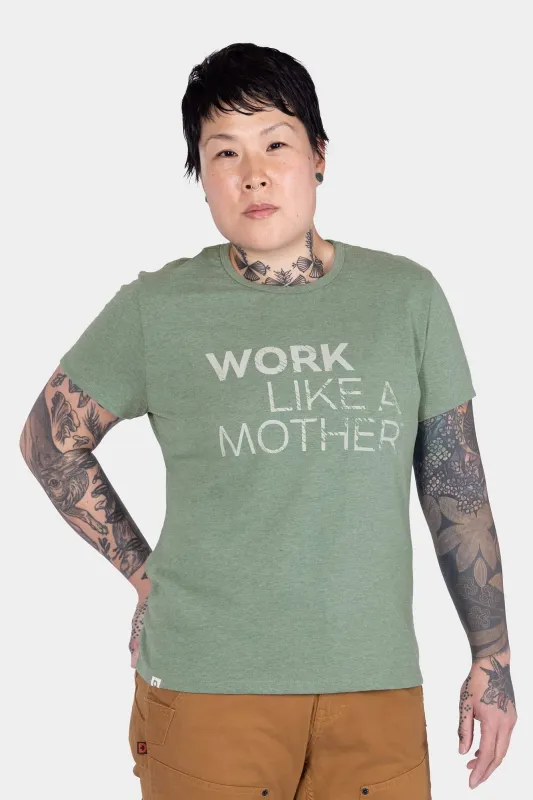 GO TO™ "Work Like a Mother" Graphic Work Tee made by Dovetail Workwear