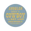 Shoulda Been A Cowboy Sticker sold by Sendero Provisions CO