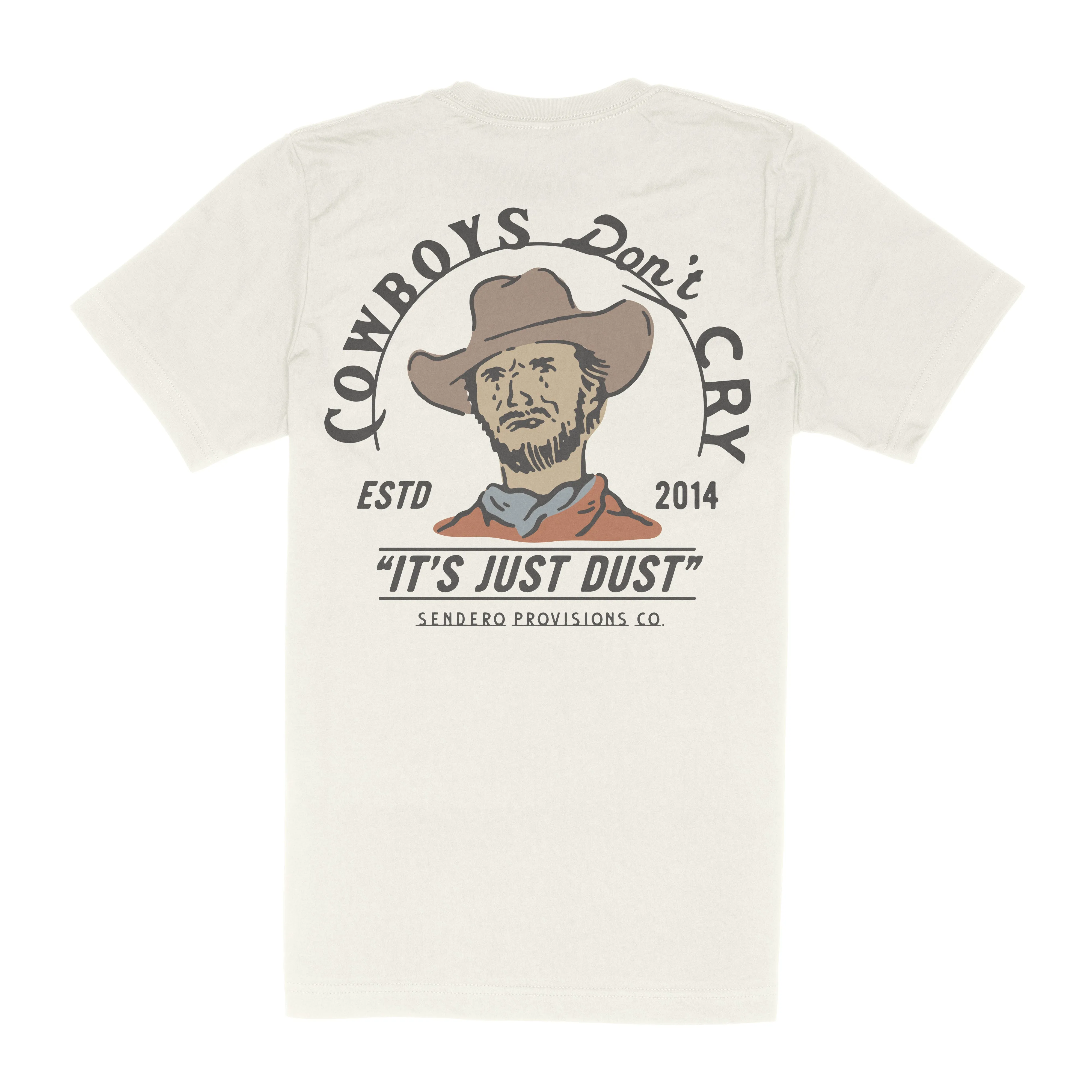 Cowboys Don't Cry T-Shirt sold by Sendero Provisions CO