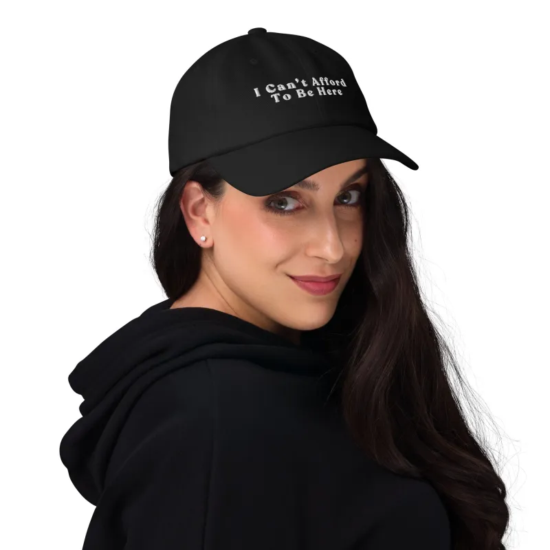 Brightside The Label I Can’t Afford To Be Here Dad Hat sold by Brightside Boutique