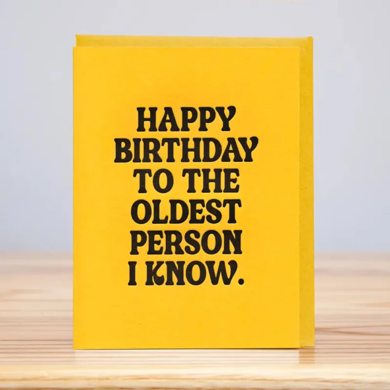 Oldest Person I Know Birthday Card sold by Brightside Boutique