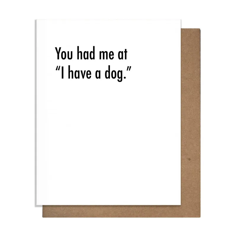 You Had Me At “I Have A Dog.” Love Card sold by Brightside Boutique