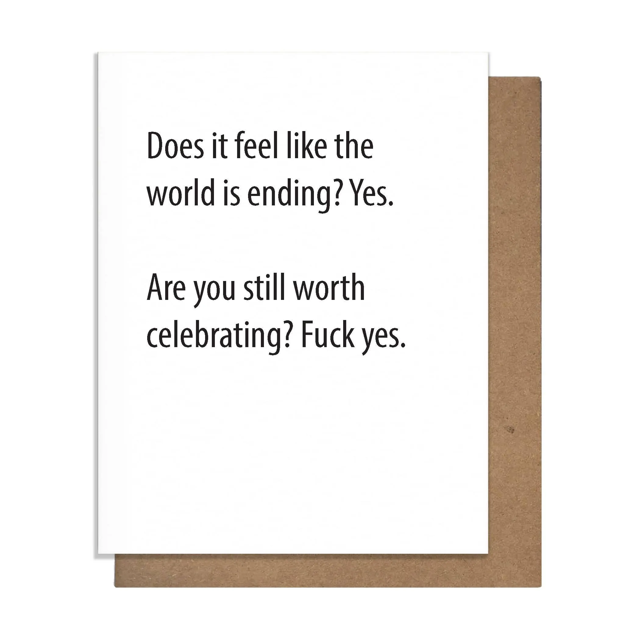 Does It Feel Like The World Is Ending? Birthday Card sold by Brightside Boutique