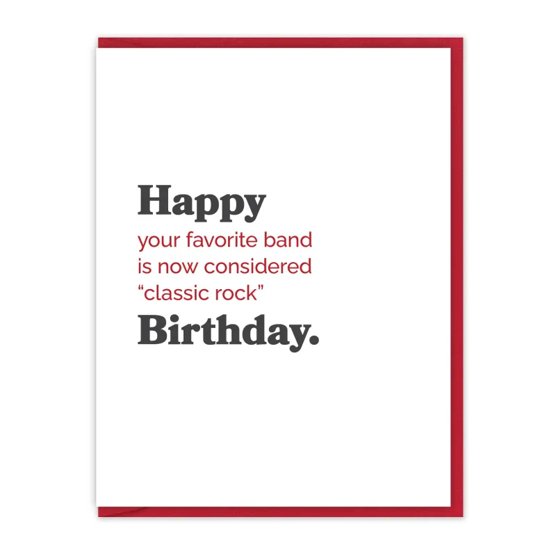 Your Favorite Band Is Now “Classic Rock” Birthday Card sold by Brightside Boutique