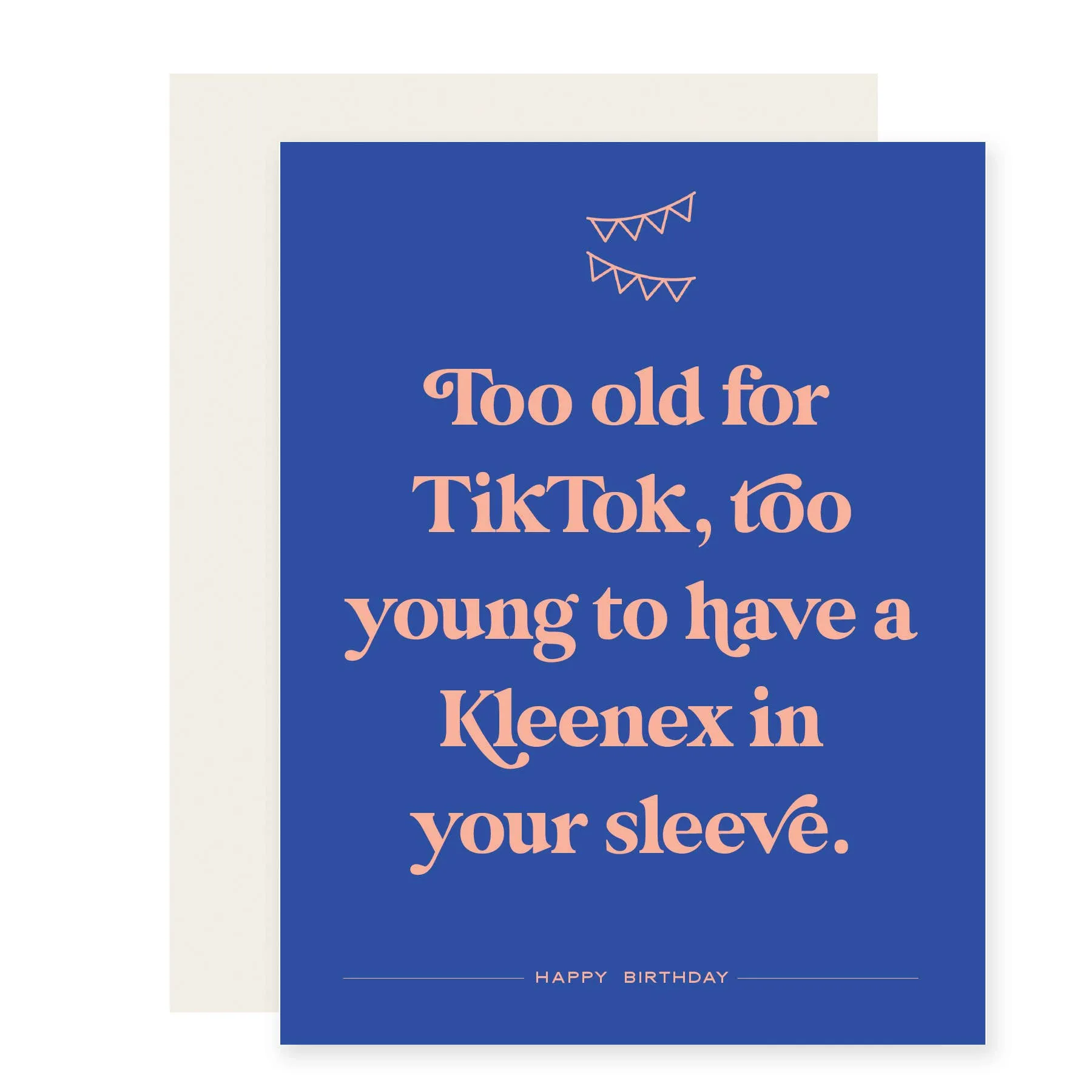 Too Old for TikTok Birthday Card sold by Brightside Boutique