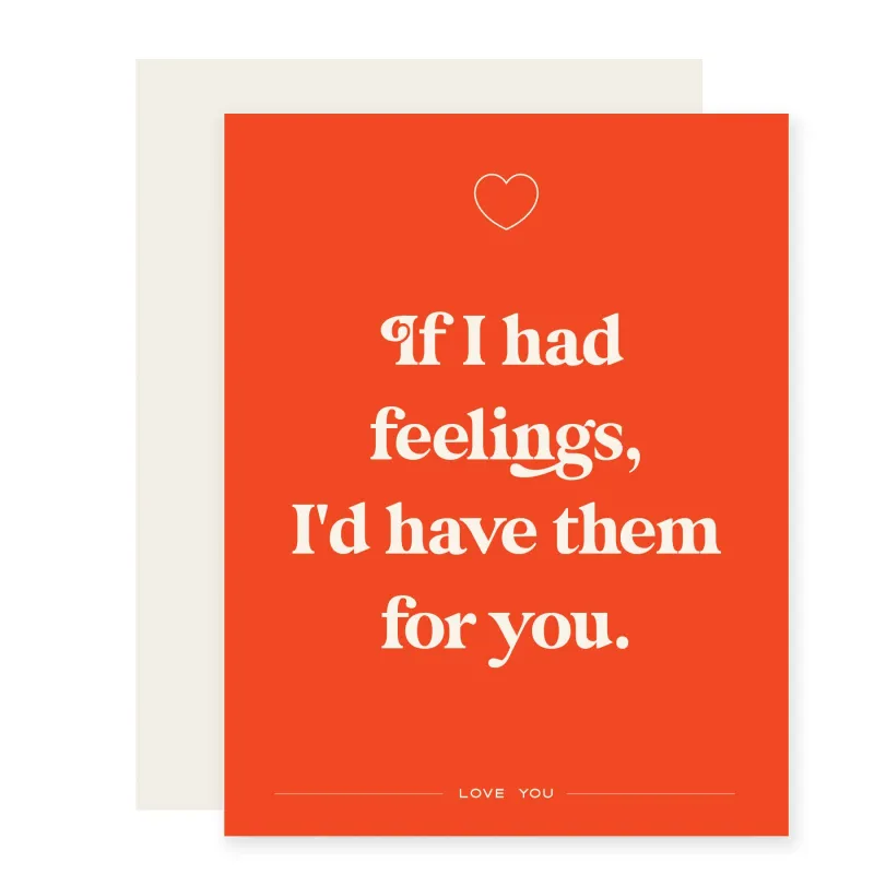 If I Had Feelings Card sold by Brightside Boutique