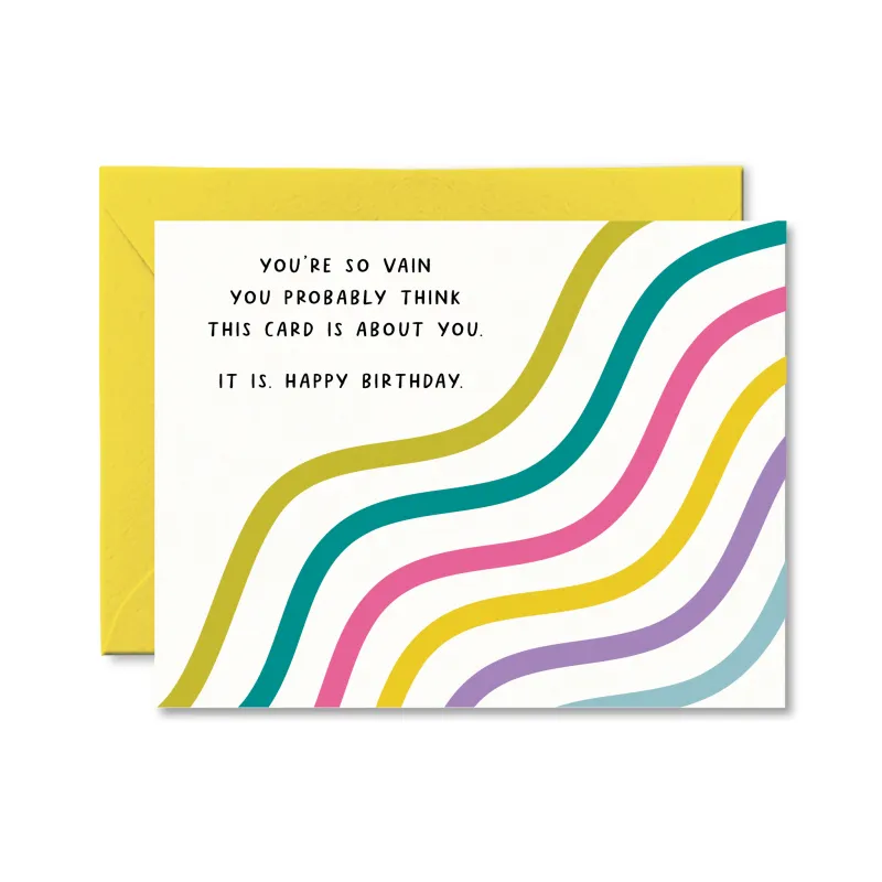 You're So Vain Birthday Card sold by Brightside Boutique