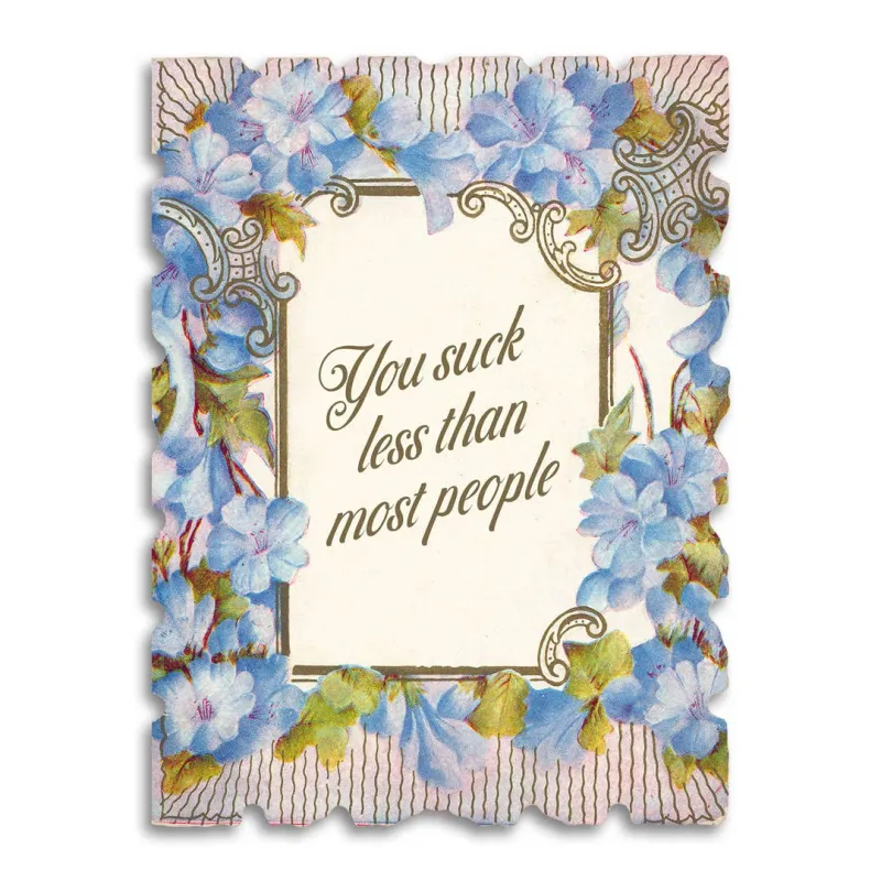 You Suck Less Than Most People Greeting Card sold by Brightside Boutique
