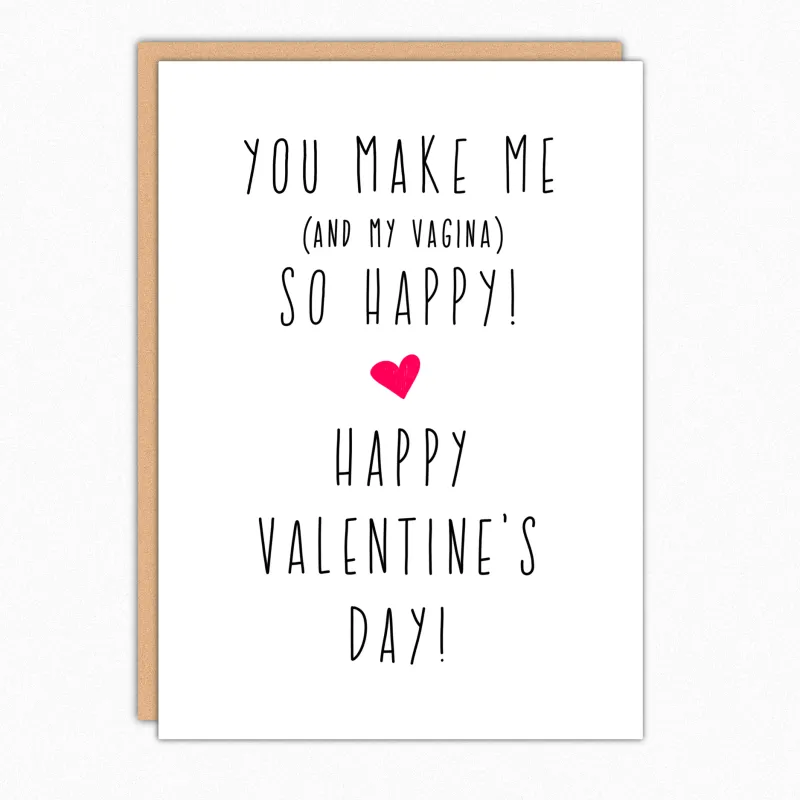 You Make Me and My Vagina So Happy Valentine Card sold by Brightside Boutique
