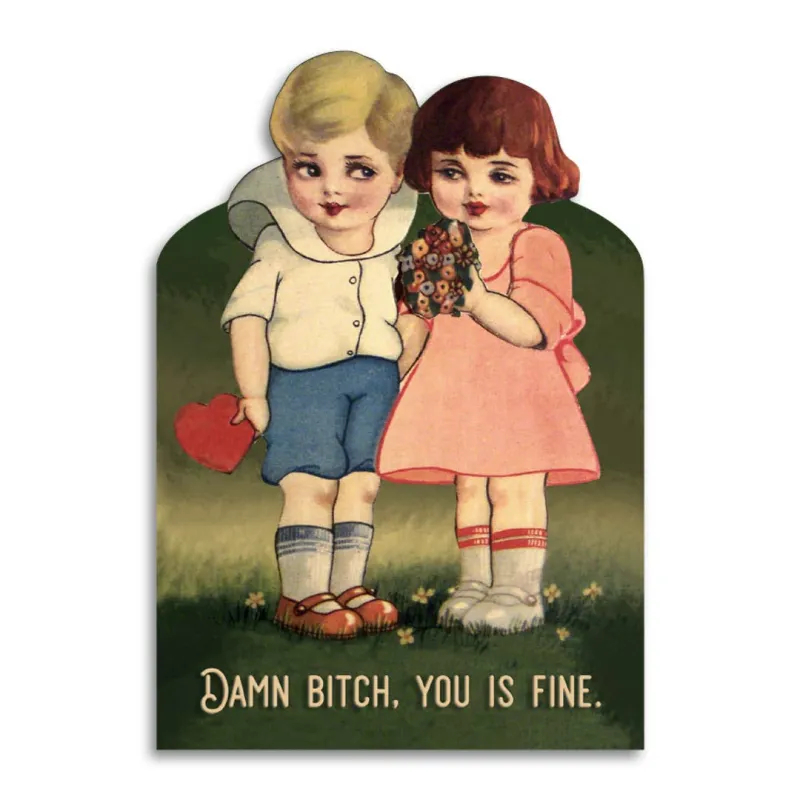 Damn Bitch, You Is Fine Greeting Card sold by Brightside Boutique