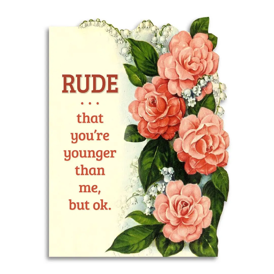 Rude That You’re Younger Than Me Birthday Card sold by Brightside Boutique product image thumbnail 2