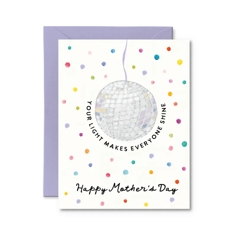 Your Light Makes Everyone Shine Mother's Day Card made by Brightside Boutique