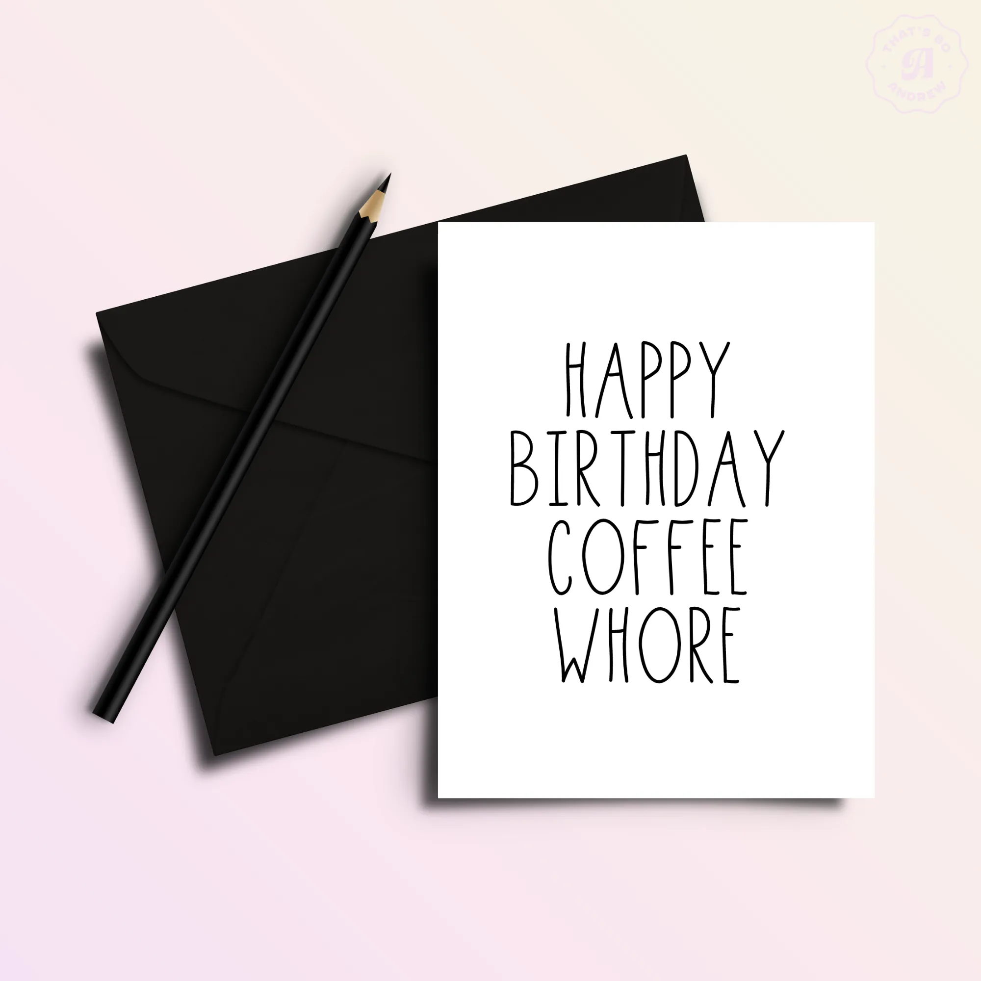 Happy Birthday Coffee Whore Birthday Card sold by Brightside Boutique product image thumbnail 2