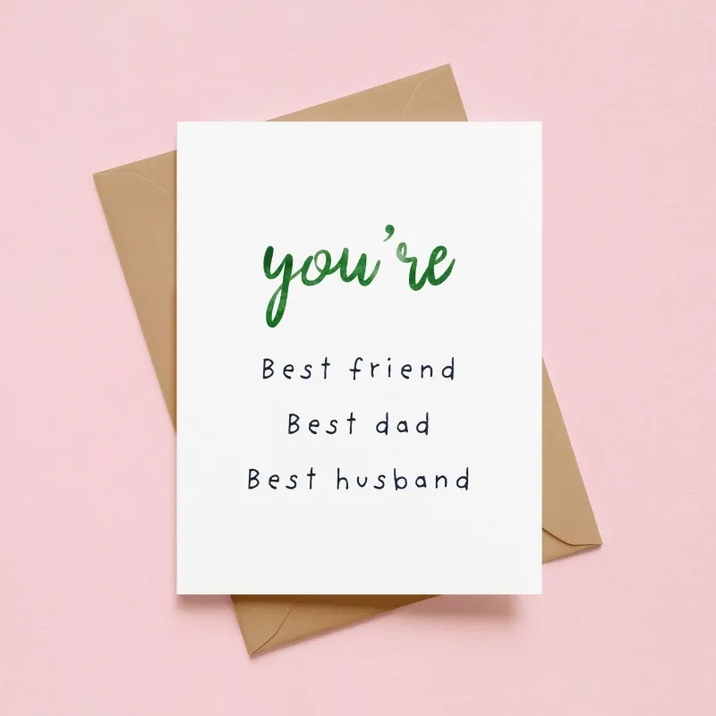 You’re best Friend Best Dad Best Husband Father’s Day Card made by Brightside Boutique
