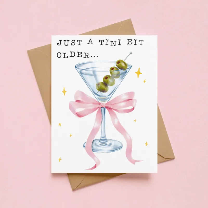 Cute Just a Tini Bit Older Birthday Card made by Brightside Boutique