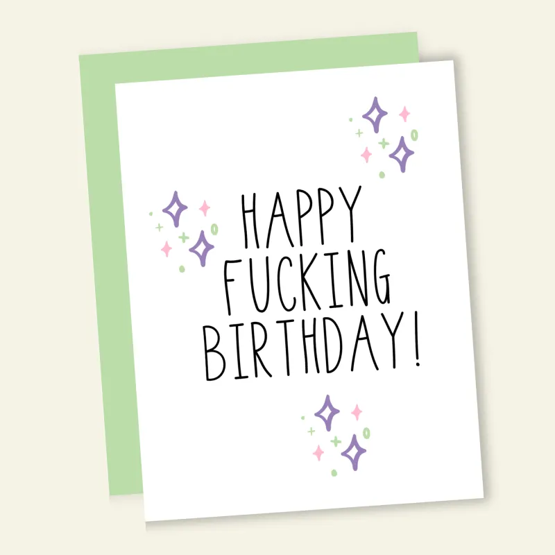 Happy F*cking Birthday Birthday Card made by Brightside Boutique