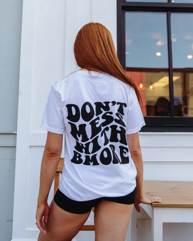 Don’t Mess With Bmore Back Hit Tee By Brightside sold by Brightside Boutique