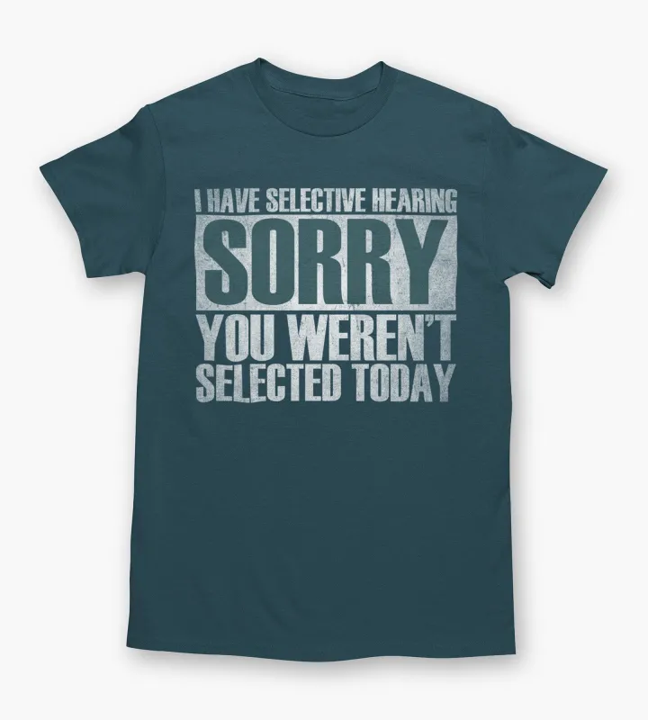 Selective Hearing Graphic Tee made by George Richards