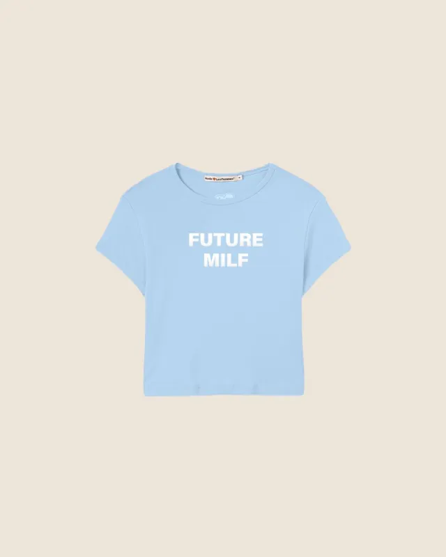 FUTURE MILF TEE BABY BLUE sold by Nude Project
