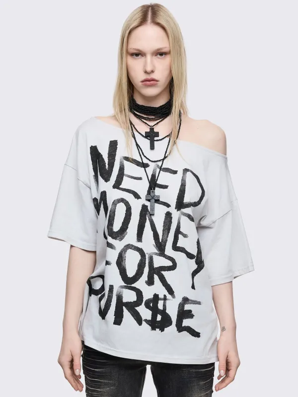 Need Money Off-Shoulder T-Shirt sold by Minga London