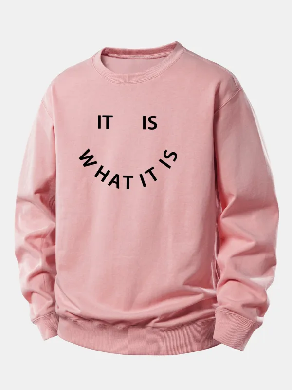 It Is What It Is Print Relax Fit Sweatshirt sold by Hoooyi