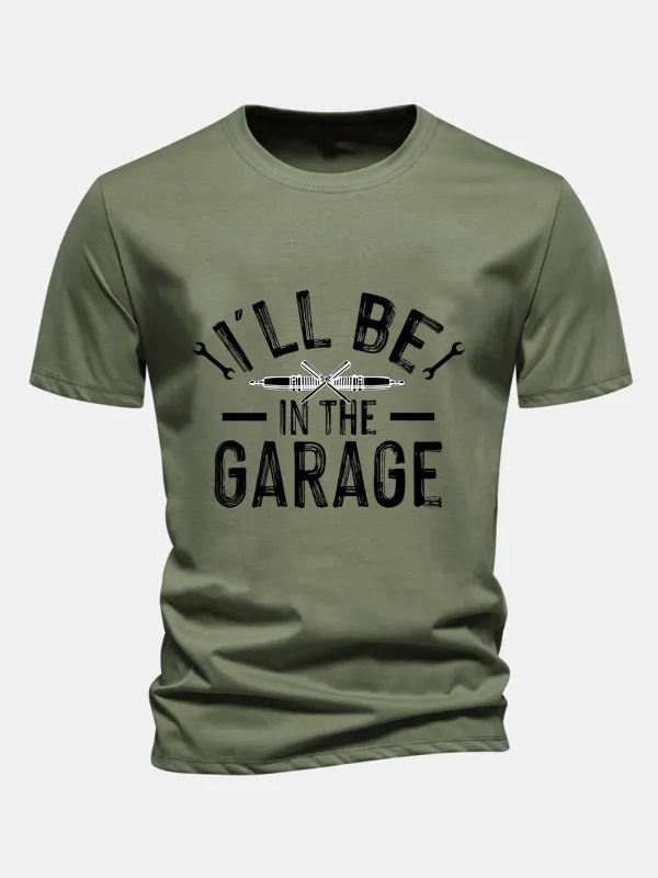 Regular Fit I'll Be In The Garage Print Cotton T-Shirt made by Hoooyi