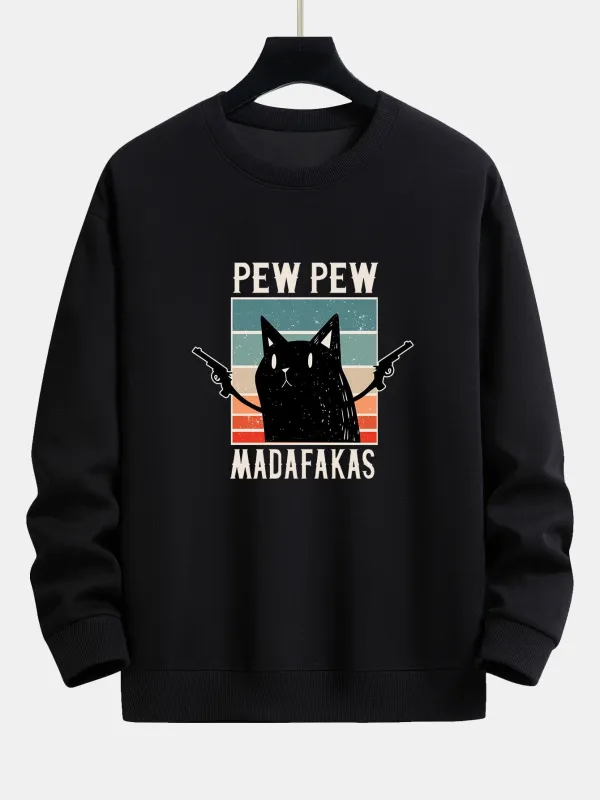 PEW PEW MADAFAKAS Black Cat Print Relax Fit Sweatshirt made by Hoooyi