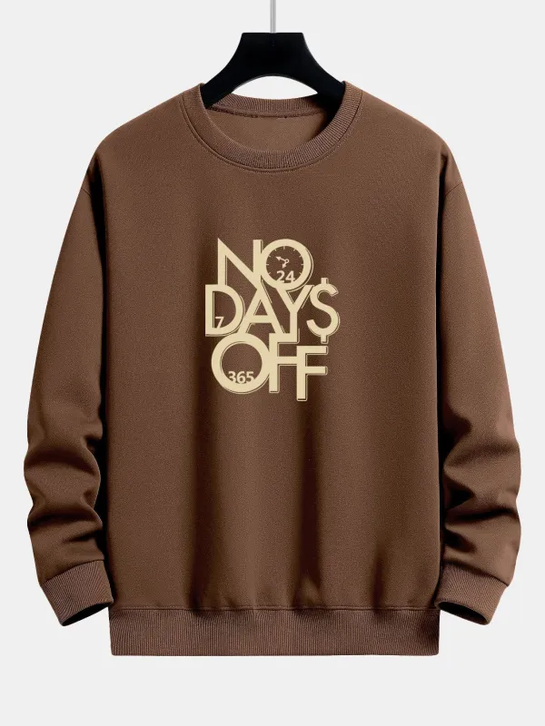 No Days Off Print Relax Fit Sweatshirt made by Hoooyi