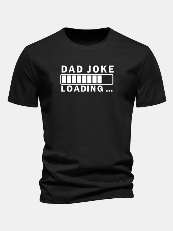Regular Fit Dad Joke Loading Print Cotton T-Shirt made by Hoooyi