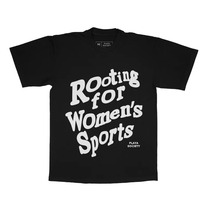 Playa Society Rooting for Women's Sports T-shirt sold by Playa Society